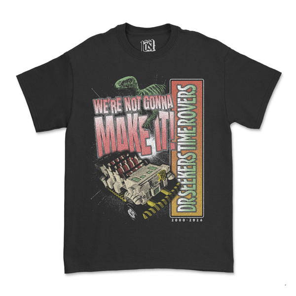 We're Not Gonna Make It Tee - The Lost Bros