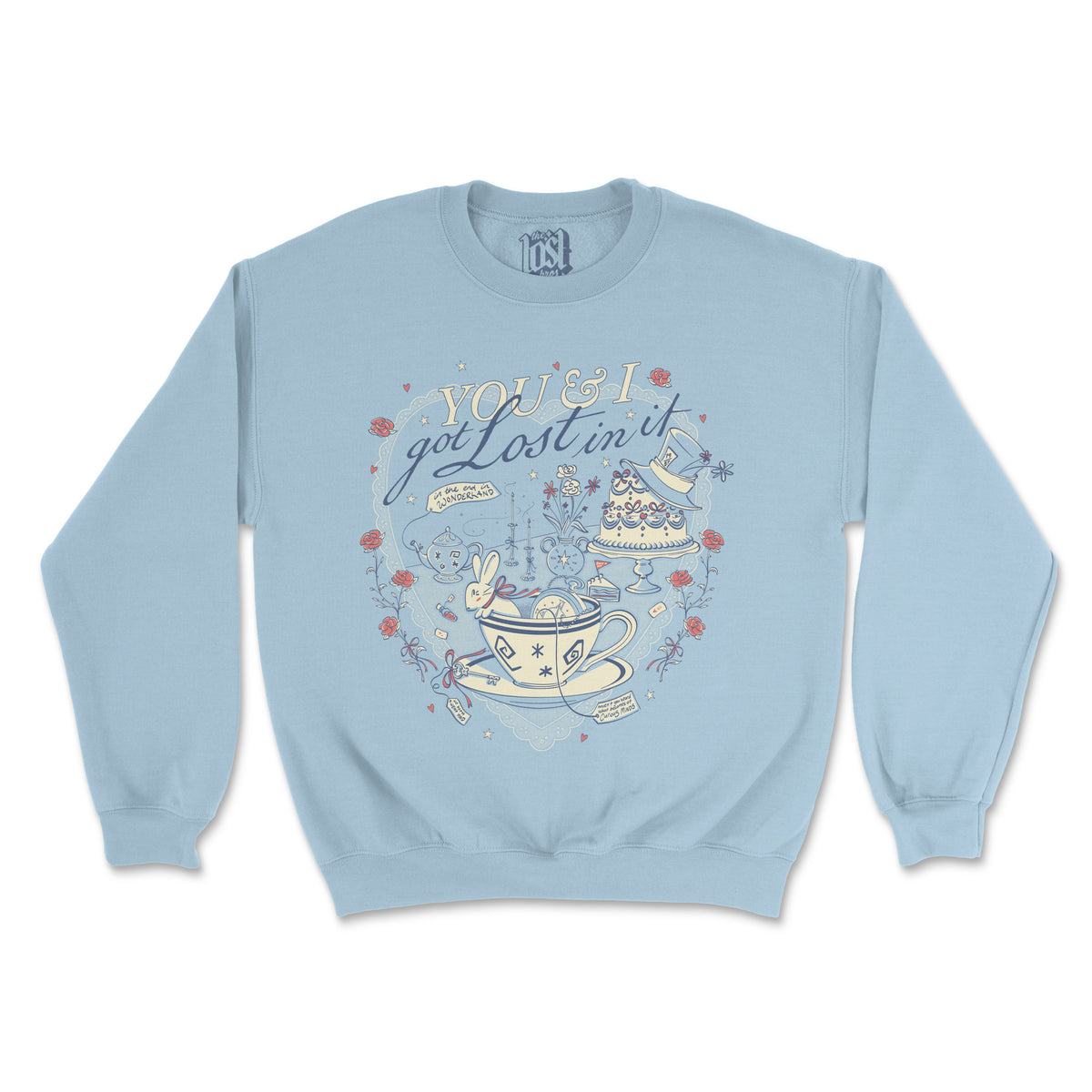 You and I Got Lost In It Sweatshirt