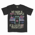 Body Is Not A Temple Tee