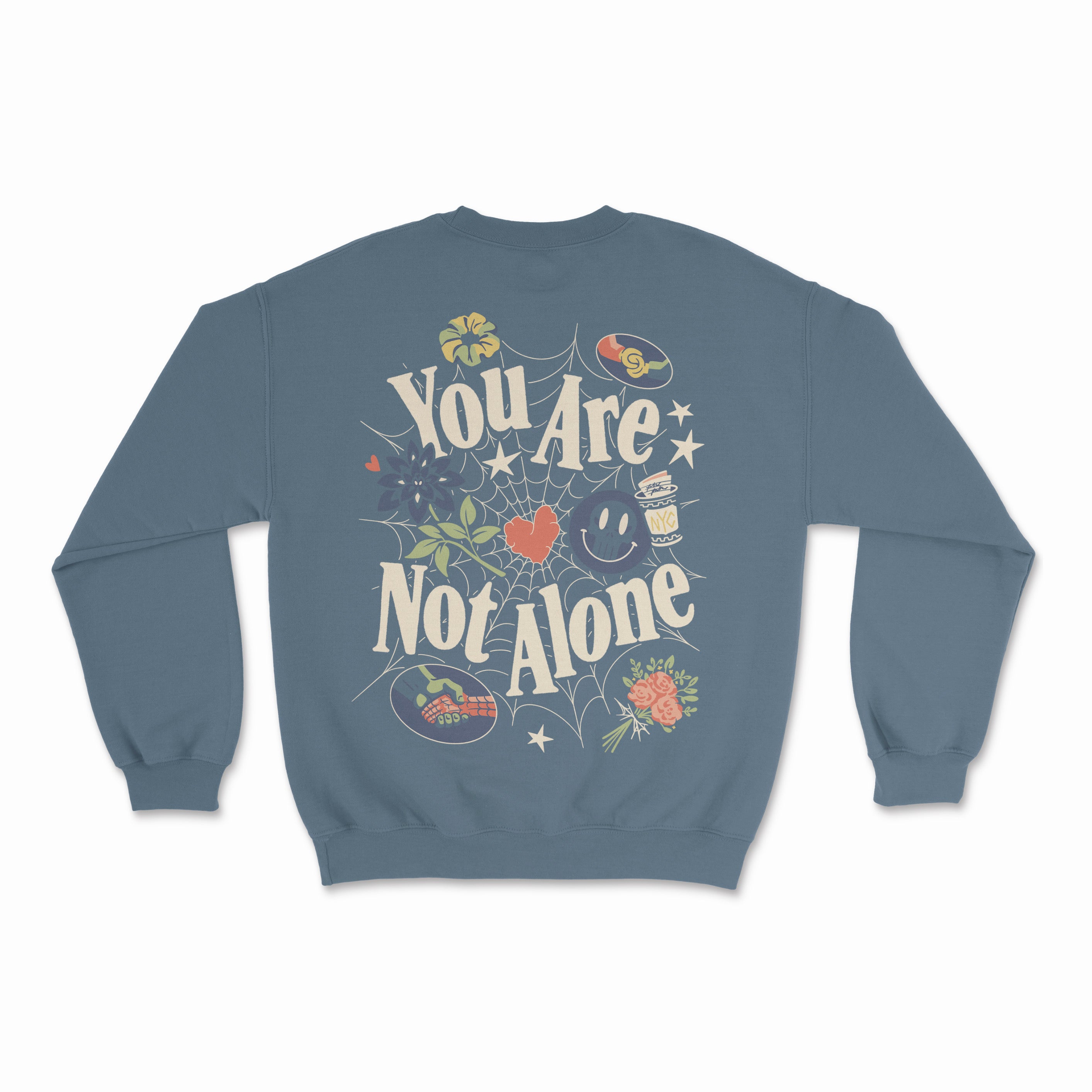 You Are Not Alone Sweatshirt
