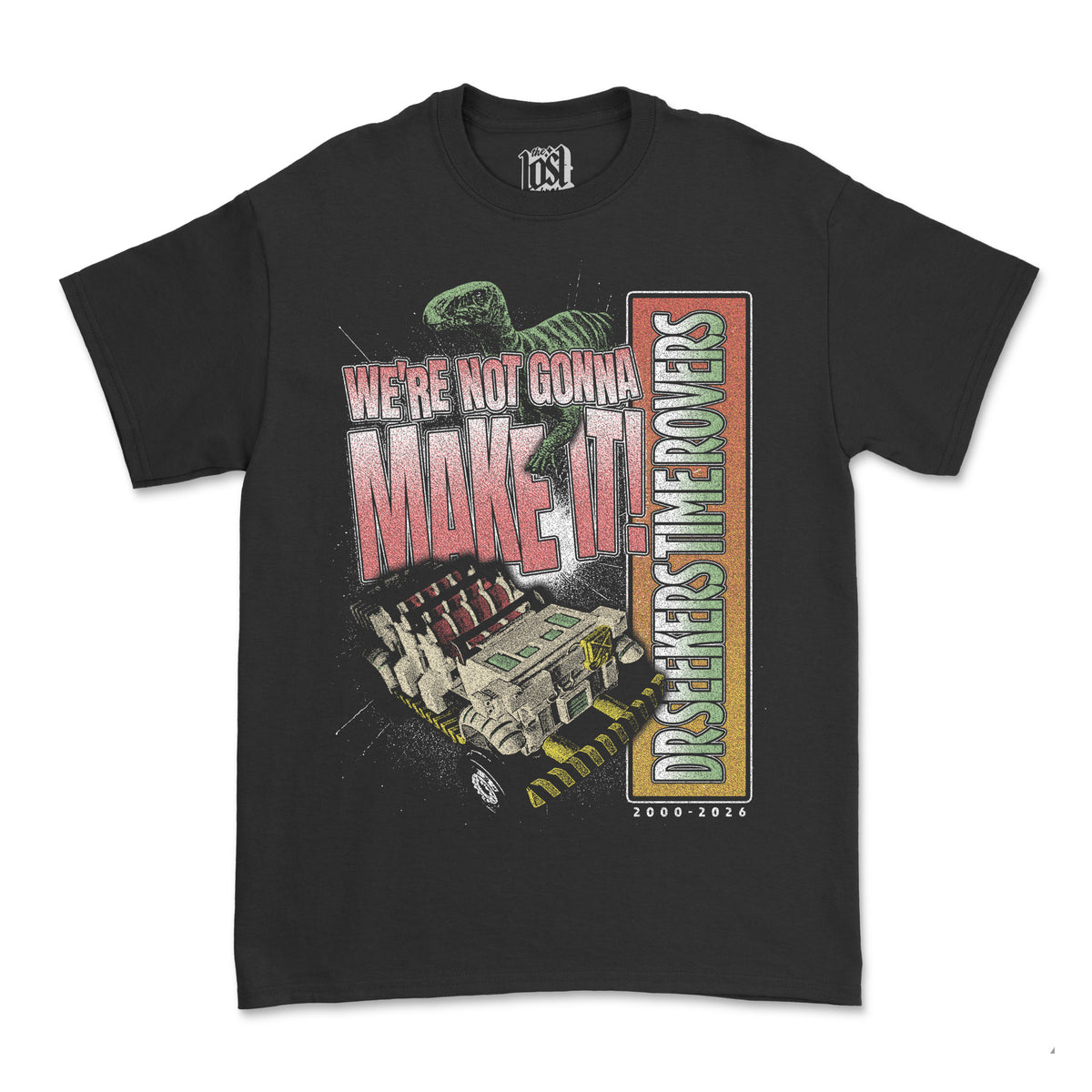 We're Not Gonna Make It Tee