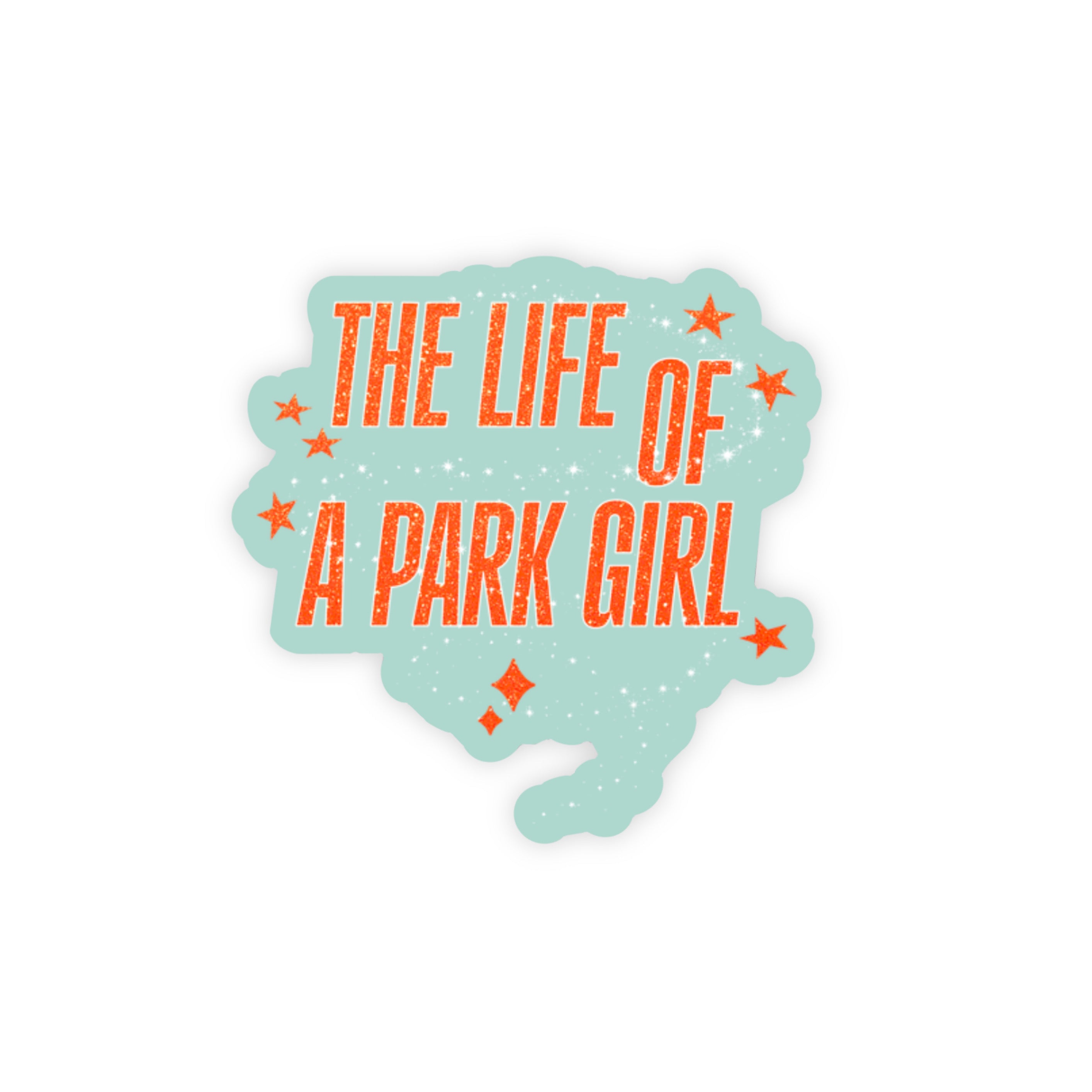 Life Of A Park Girl Sticker