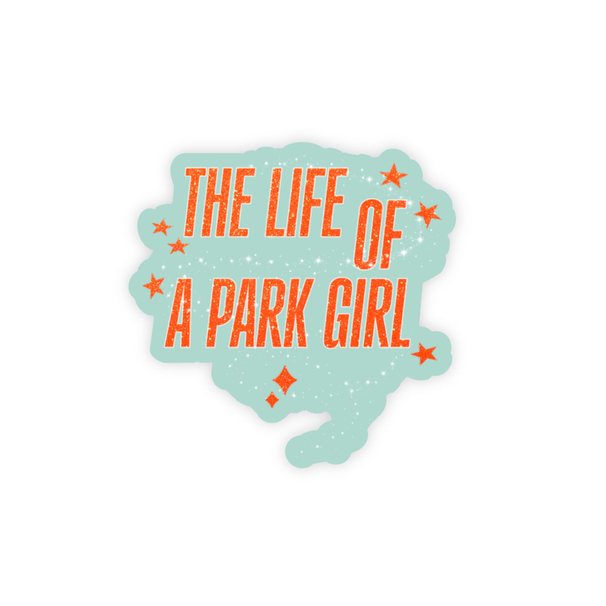 Life Of A Park Girl Sticker
