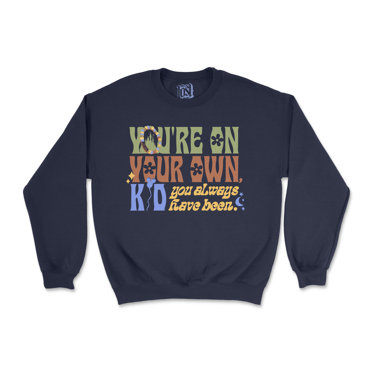 On Your Own Sweatshirt