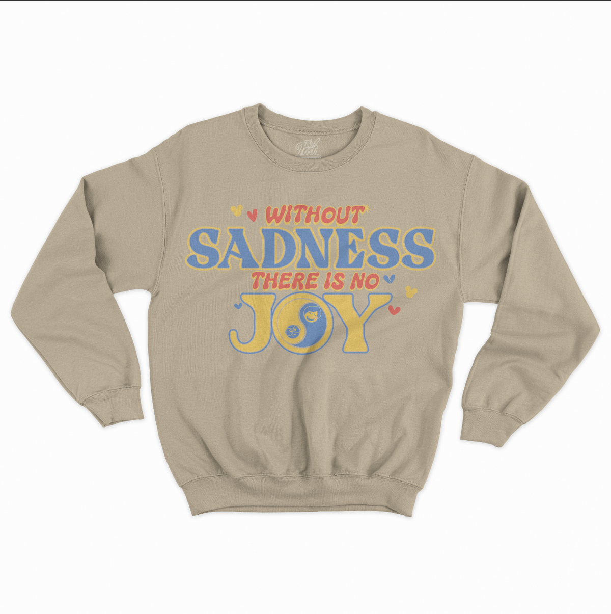 Without Sadness Sweatshirt