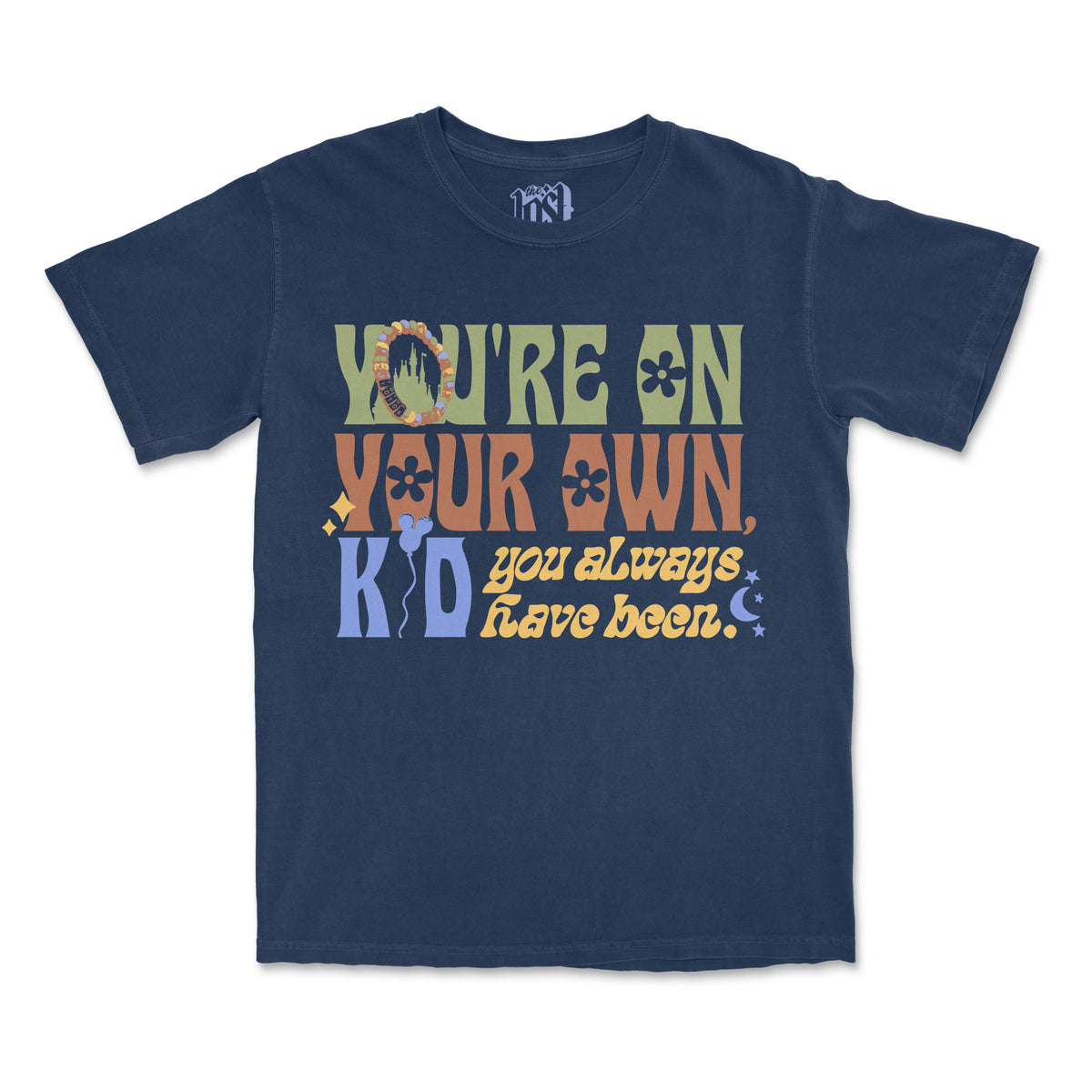 You&#39;re On Your Own Kid Tee