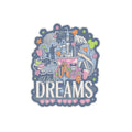 What Dreams Are Made Of Sticker