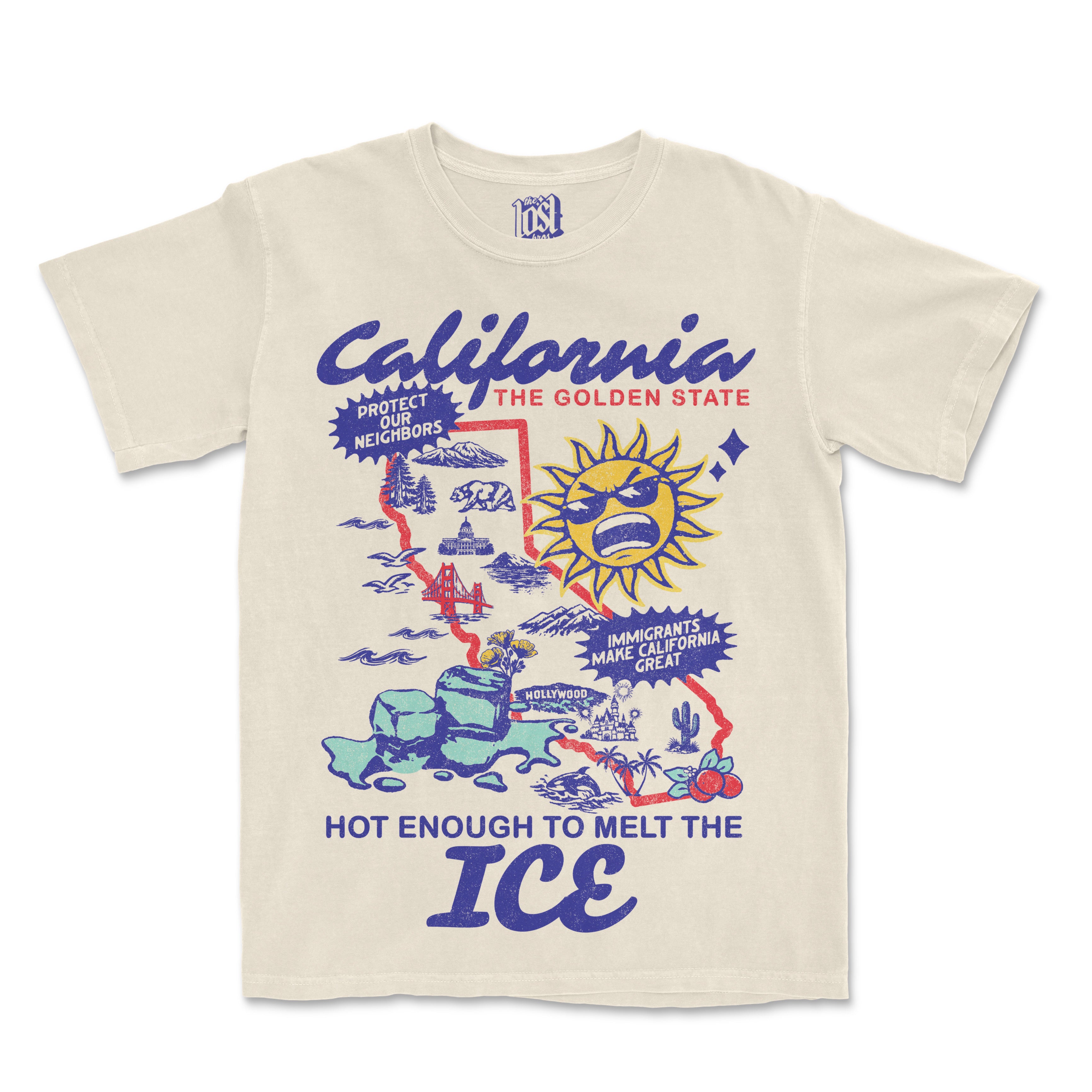 Hot Enough to Melt the ICE Tee - California Variant