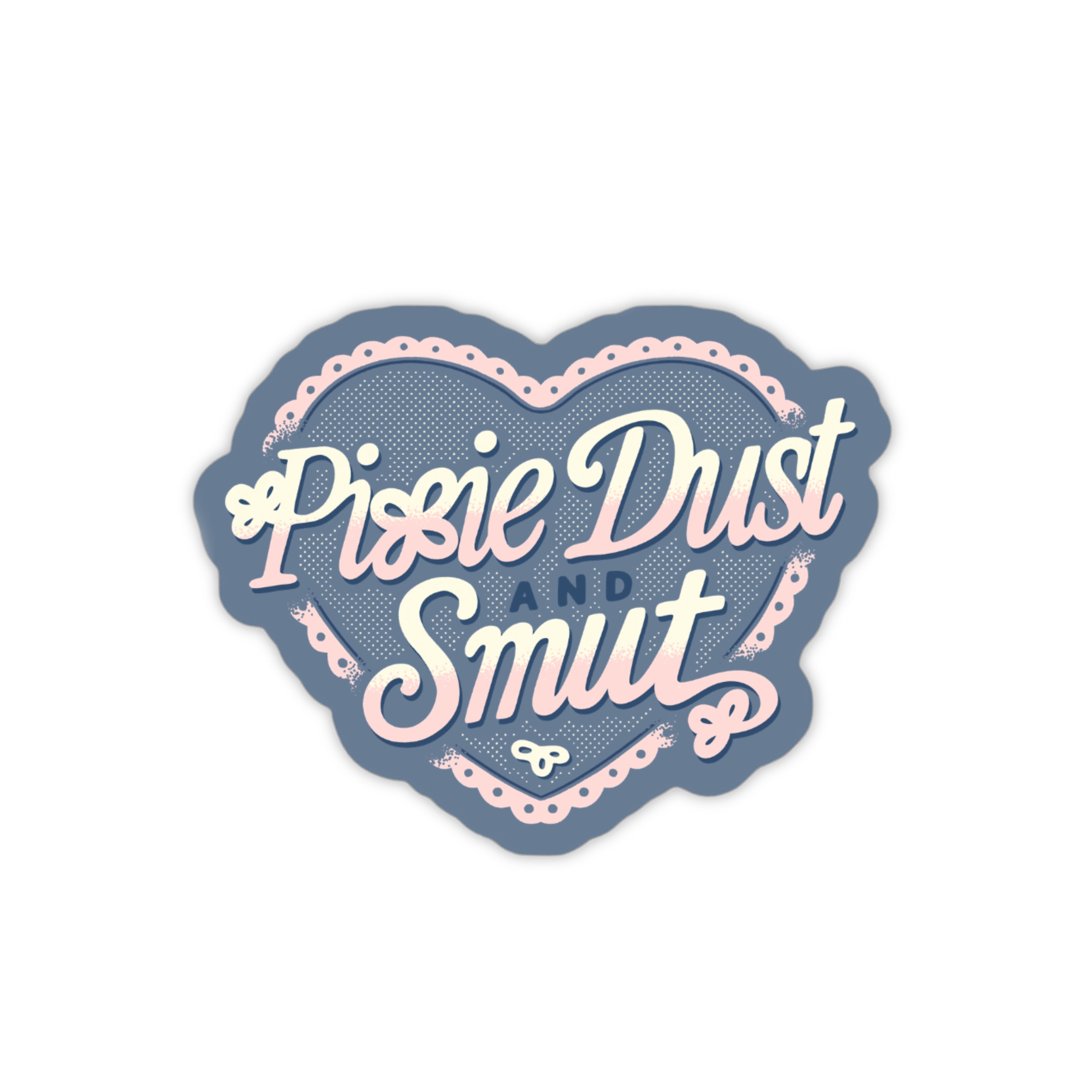 Pixie Dust And Smut Sticker - Heart Variant