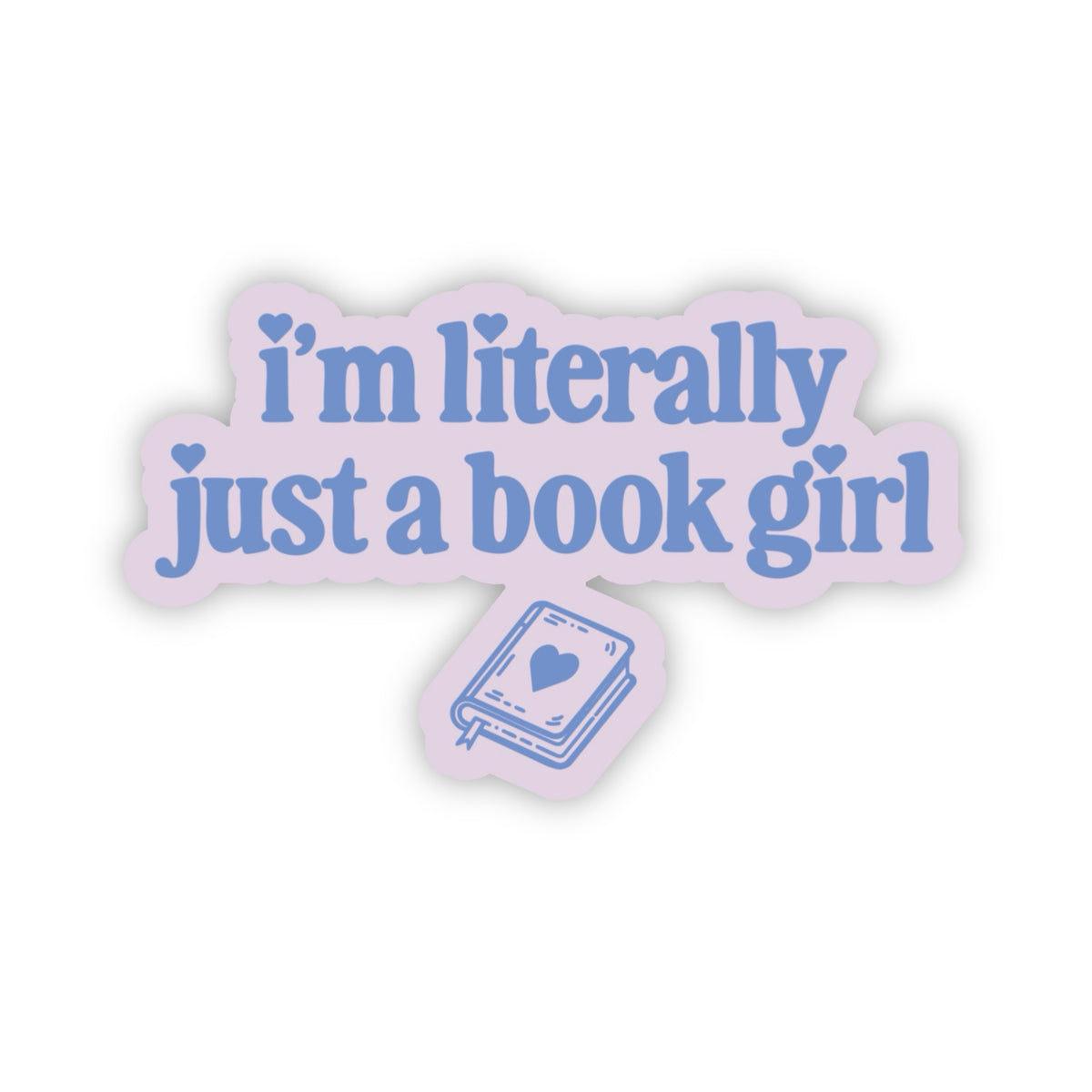 Literally Just A Book Girl Sticker