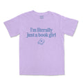 Literally Just A Book Girl Tee