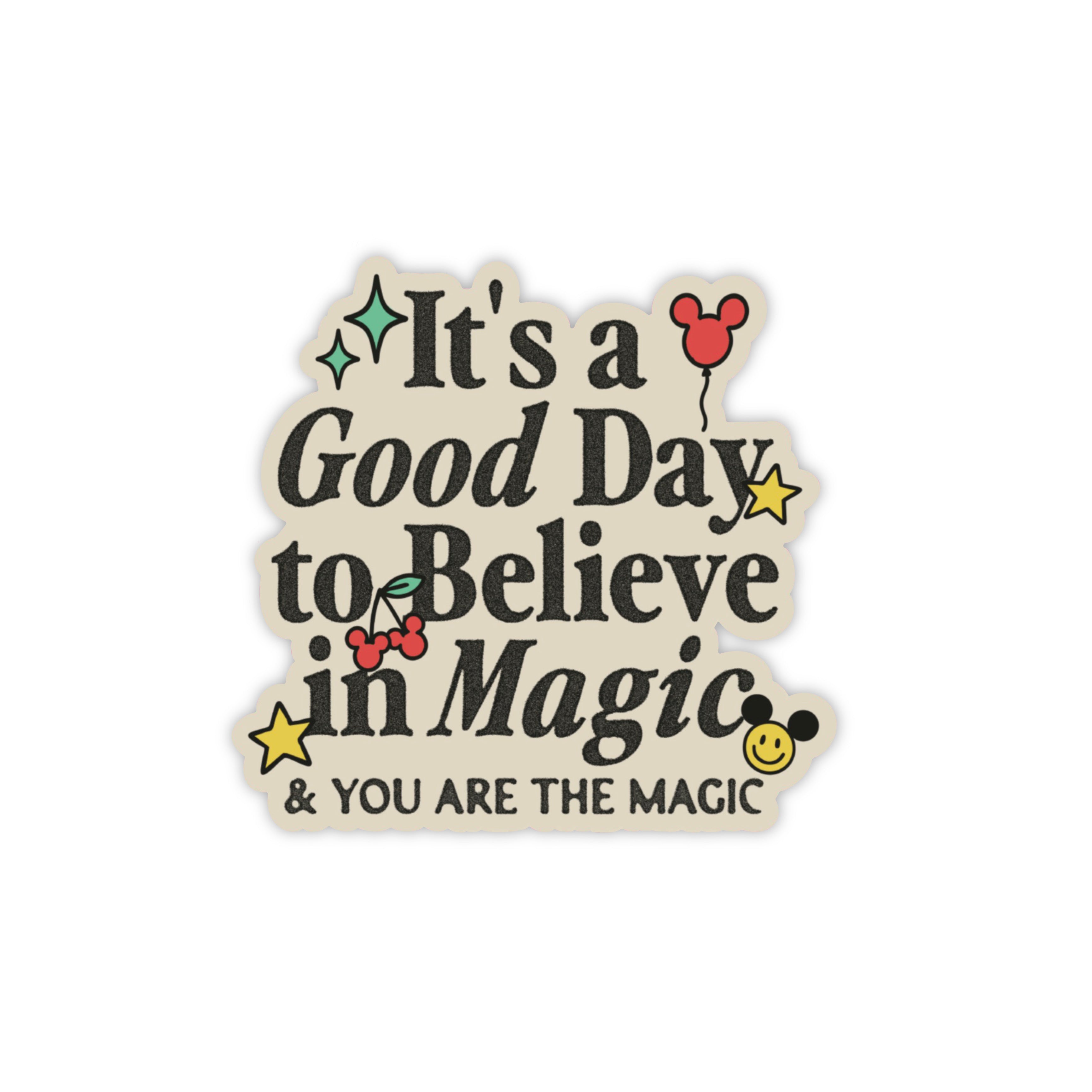 It’s A Good Day Sticker