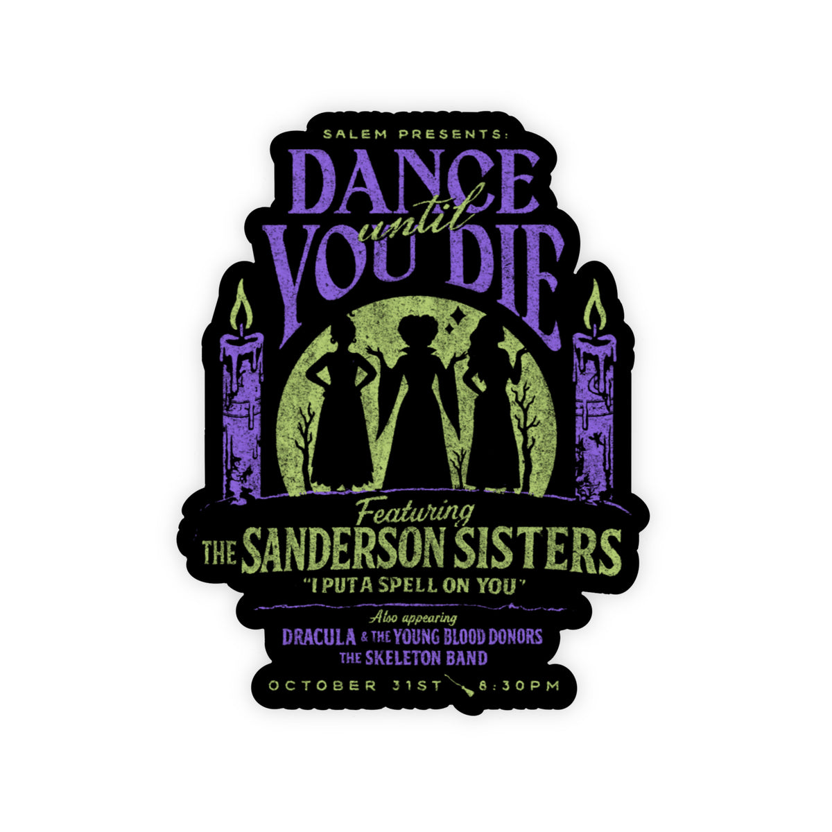 Dance Until You Die Sticker