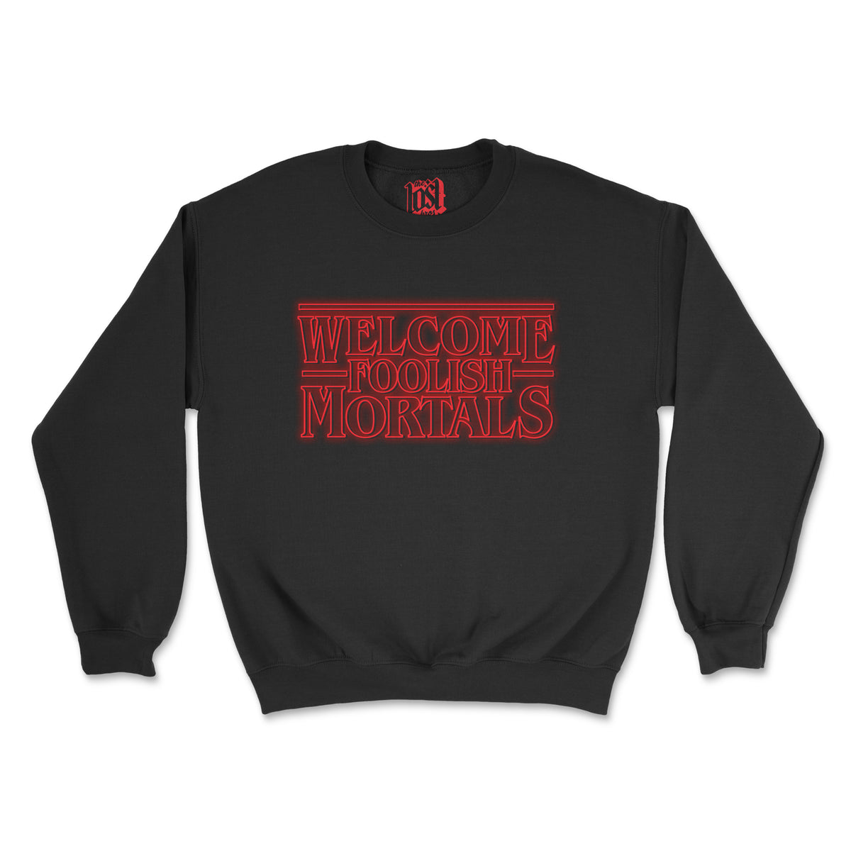 Welcome Foolish Mortals Crewneck