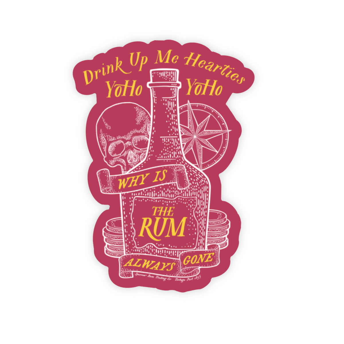 Why is the Rum Always Gone Sticker