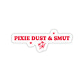 Pixie Dust And Smut Sticker