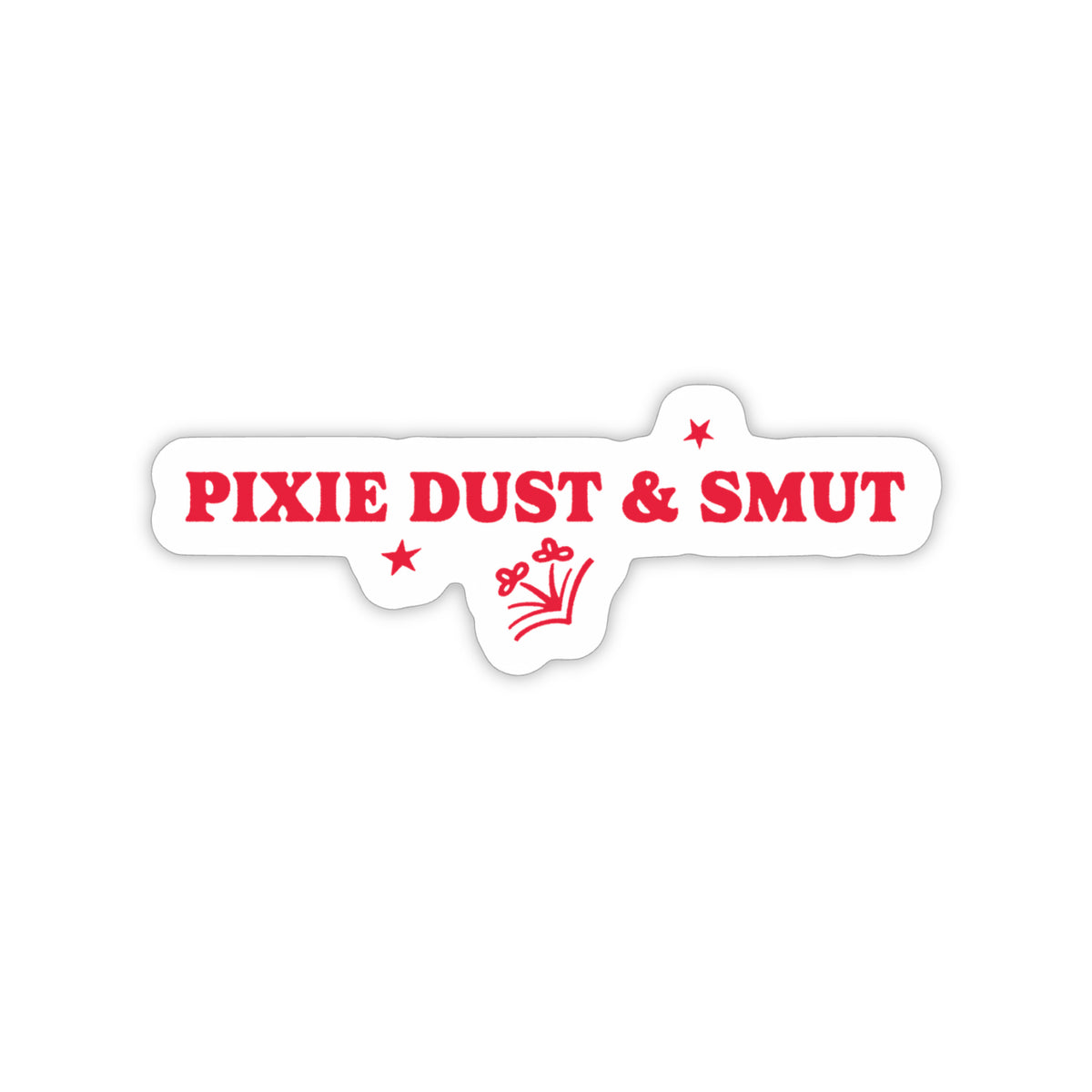 Pixie Dust And Smut Sticker