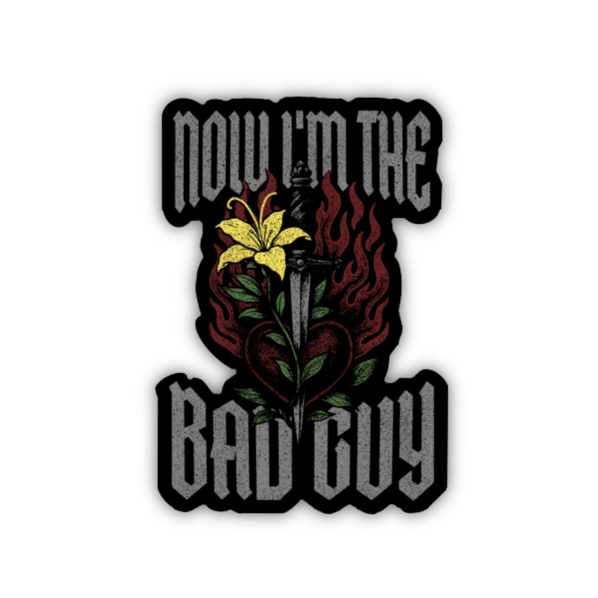 Now I’m The Bad Guy Sticker