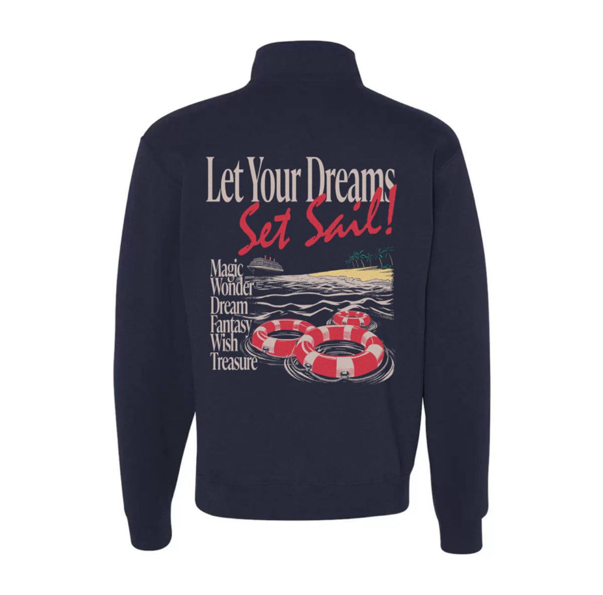 Dreams Set Sail Quarter Zip Up