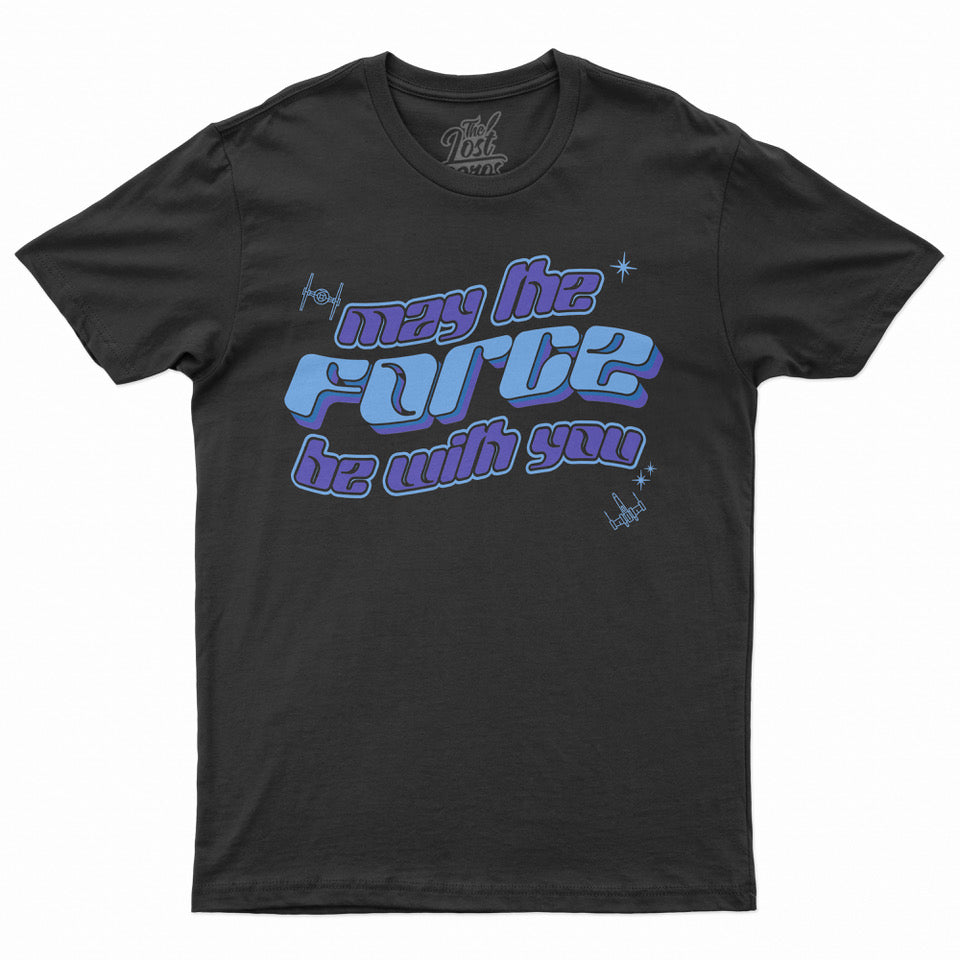 May the Force Tee