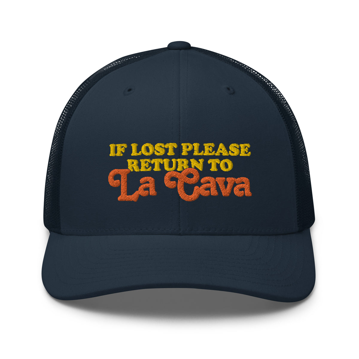 If Lost Return to La Cava Trucker Hat