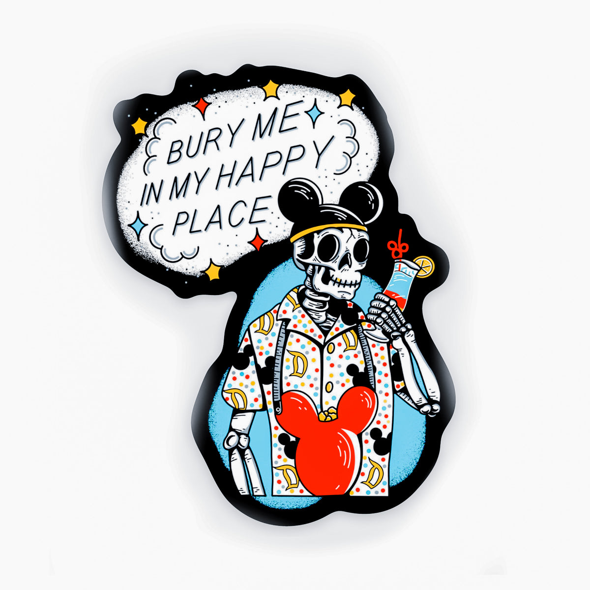 Bury Me In My Happy Place Sticker