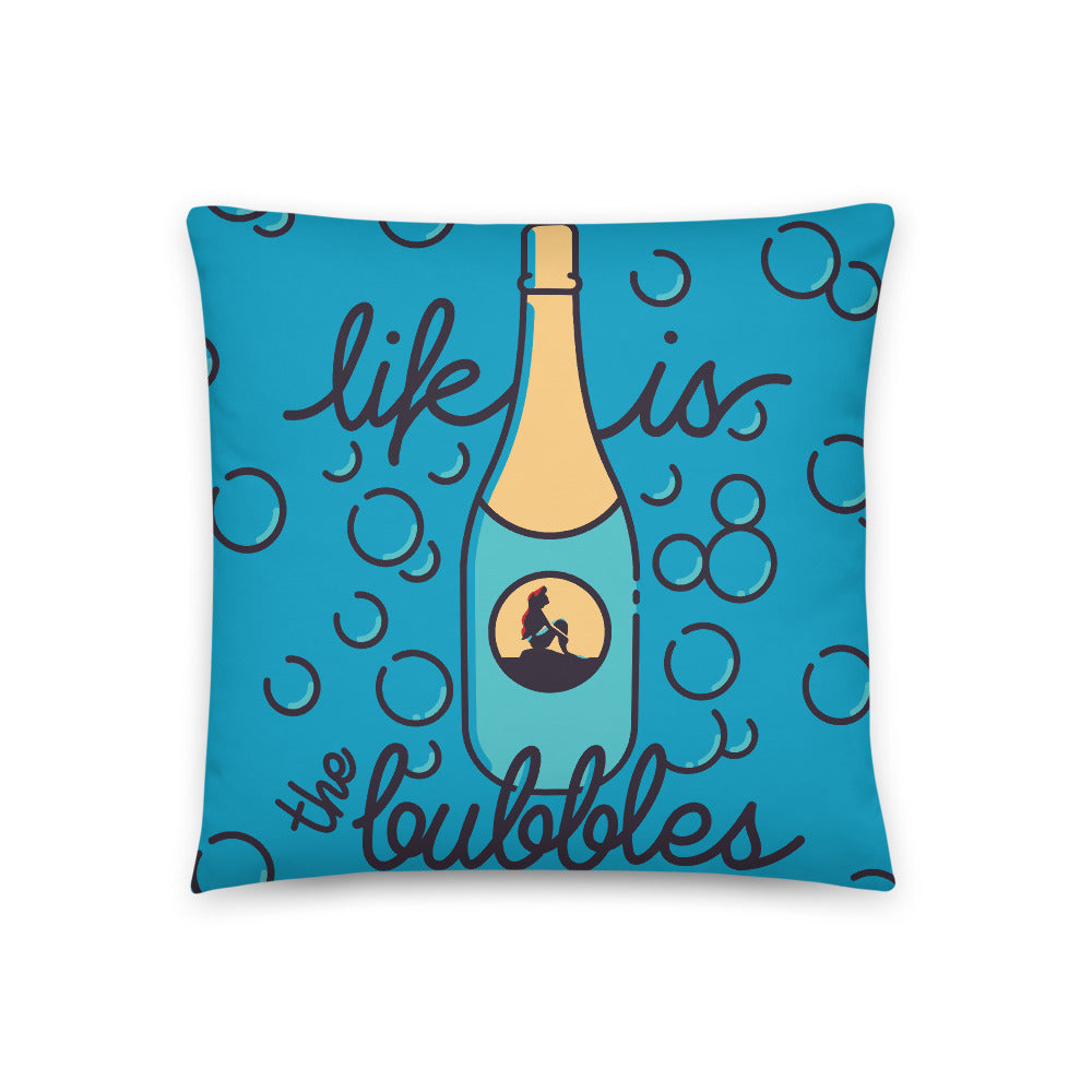 Life is the Bubbles Pillow